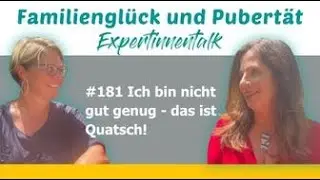 #181 Ich bin nicht gut genug - das ist Quatsch!