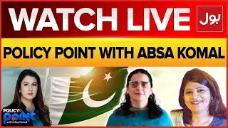 Live: Policy Point With Absa Komal | Independence Day Celebration | 14 August | BOL News
