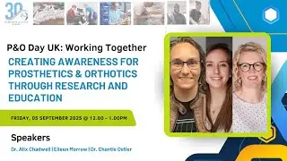 P&O Day UK Creating Awareness for Prosthetics & Orthotics through Research and Education