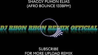 SHAGGY PUHON ELIAS (AFRO BOUNCE 133BPM) 