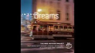 #podcast - рецензия альбома The Reid Hoyson Project &bull; In Your Dreams &copy;️ 2025 Reid Hoyson #jazz