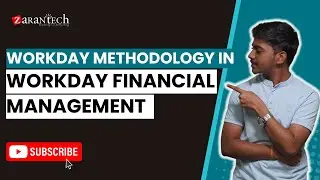 Workday Methodology in Workday Financial Management | ZaranTech