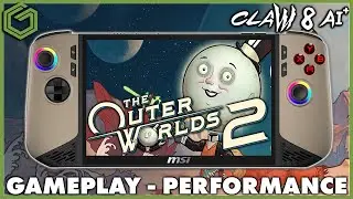 MSI Claw 8 AI+ | The Outer Worlds 2 | Настройки и производительность