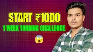 ₹1000 Se 1 Week Trading Challenge | Real Profit & Loss