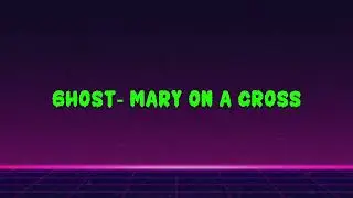 Ghost - Mary On A Cross (Synthwave Cover)