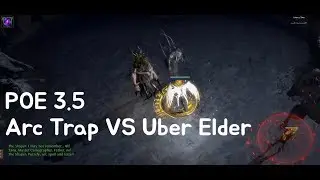 [POE 3.5]Arc Trap vs Uber Elder