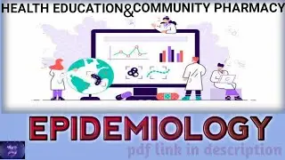 EPIDEMIOLOGY HEALTH EDUCATION AND COMMUNITY PHARMACY PHARMACIST EXAM SPECIAL BY UNIVERSAL PHARMACIST