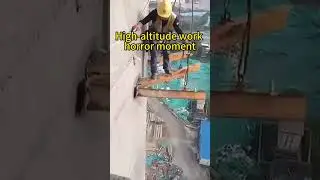 High altitude work horror moment