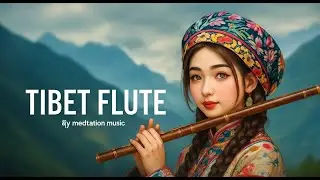 🔴 Pure Soul Healing &ndash; Tibetan Flute with Nature Sounds
