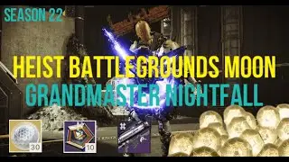 Heist Battlegrounds Moon Grandmaster Nightfall Season 22 (Destiny 2)