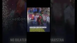 No Bilateral Series With Pak 🚫