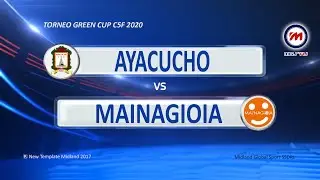Green Cup C5F 2020 - HL Ayacucho vs Mainagioia