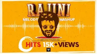 Super star Birthday Melody Mashup | Rajinikanth Birthday Special Mashup | Superstar Rajinikanth 2021