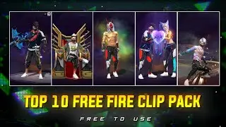 TOP 10 CLIPS PACK 🤯 | FREE FIRE CLIPS PACK ✨ FF LOBBY CC PACK | COPYRIGHT FREE