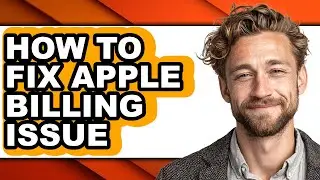 How to Fix Apple Billing Issue (updated)