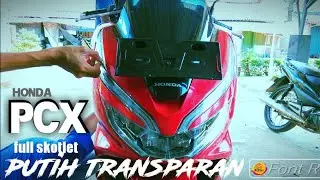 HONDA PCX CARA PASANG SKOTLET MOTOR PUTIH TRANSPARAN FULL BODY