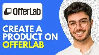 Как создать товар на OfferLab | Как использовать OfferLab (2026)