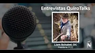 Entrevista Dr.  Liam Schubel - QuiroTalks