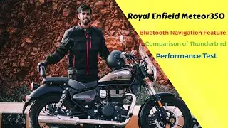 Royal Enfield Meteor350 | Bluetooth Navigation Feature| Comparison of thunderbird | Performance Test