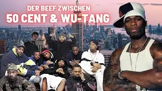 Der Beef zwischen 50 Cent und dem Wu-Tang Clan