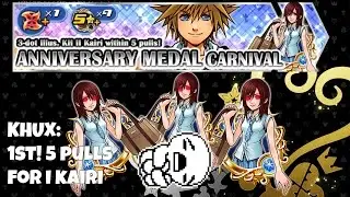 KHUX: Anniversary Medal Carnival Pulls (KH2 Kairi)