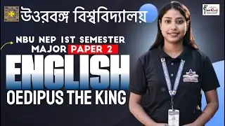 NEP 1st Semester Major-2 English || Oedipus the King || By-Moumita Ma'am|| #NBU