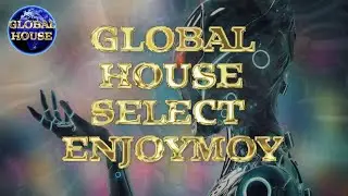 Global House Select 7