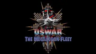 (USWAR) The Megalodon Fleet (Part 6)