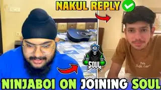 Ninjaboi Reply on Joining SOUL❓ Mavi Left 😳 Mayavi & Ninjaboi Together 😱 Nakul Reply ✅ Team SouL 🚀