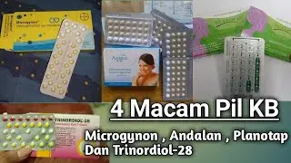 Empat Macam Pil KB || Microgynon , Andalan , Planotap , dan Trinordiol-28