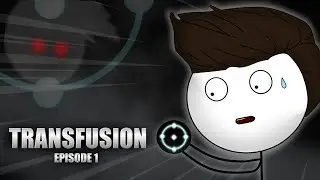 TRANSFUSION EP 1 - I Want your Body!