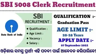 SBI 5008 Clerk Recruitment 2022 / Junior Clerk Job / Job In Odisha / Odisha Job Requirement