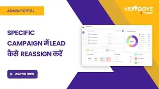 Specific Campaign में Lead को एक User से दूसरे User को कैसे Reassign करें | Hindi Tutorial