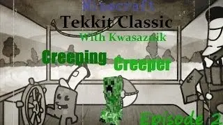 Tekkit Adventure | Episode 2 - Creeping Creeper