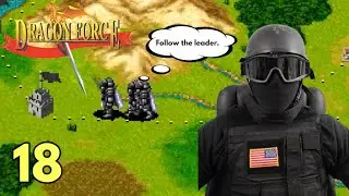 Dragon Force - ep 18: Squad, MOVE OUT!