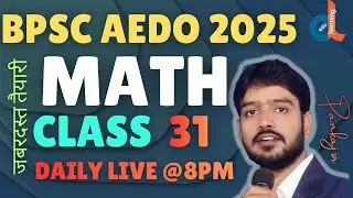 BPSC AEDO MATH CLASS 31 || BY PANKAJ SIR