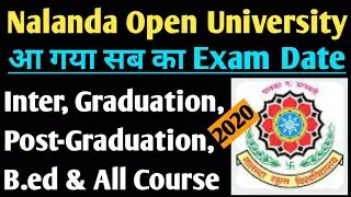 NOU Exam 2020 Date Announced || Nalanda Open University Exam Date Announced || Nou Patna
