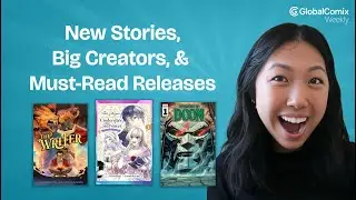 New Stories, Big Creators, & Must-Reads