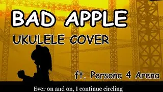 Bad Apple (Ukulele Cover) Which Caused Pain