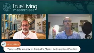 Andrew Kaufman's True Living Masterclass w/Mike Wilkerson: 'Reality... Can You Hack It?'