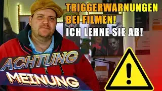 Warum TRIGGERWARNUNGEN vor Filmen falsch sind | Achtung/Meinung!