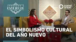 Aprender a envejecer - El simbolismo cultural del Año Nuevo (29/12/2025)
