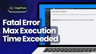 How to Fix Fatal Error: Maximum Execution Time Exceeded in WordPress