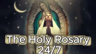 The Holy Rosary 24/7 - A Universal Catholic Prayer for Peace, Guidance & Protection