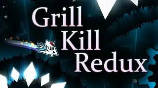 [VERIFIED] Grill Kill Redux by KSTeam | EXTREME DEMON