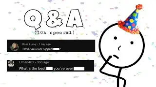 A Very Special QnA (10k Special)