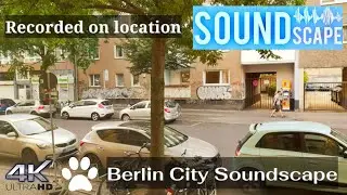 [ 4K ] Open Window Soundscape in Berlin I Germany I City Ambience