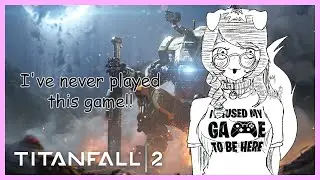 [Titanfall 2] Its raining cats and titans | Yunayo Channel