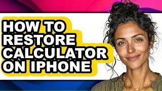How to Restore Calculator on Iphone - Easy Guide