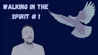 WALKING IN THE SPIRIT